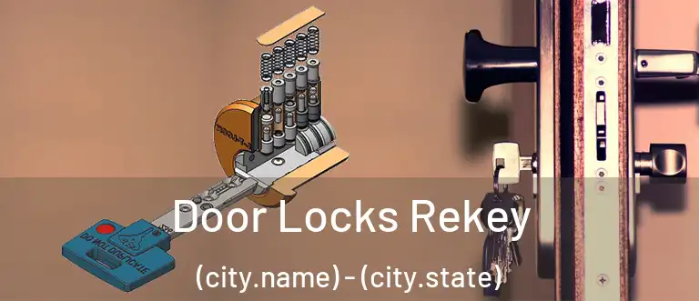 Door Locks Rekey (city.name) - (city.state)