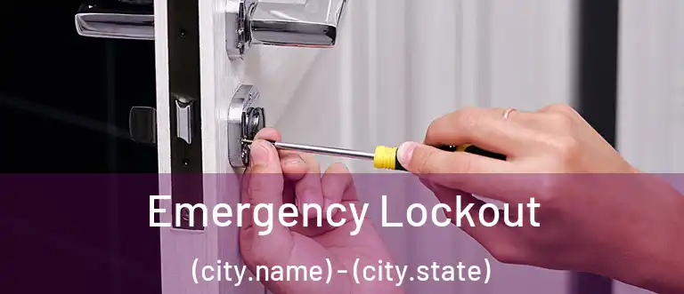 Emergency Lockout (city.name) - (city.state)