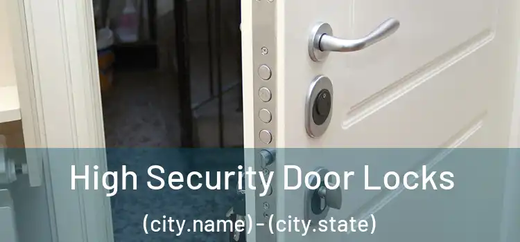 High Security Door Locks (city.name) - (city.state)
